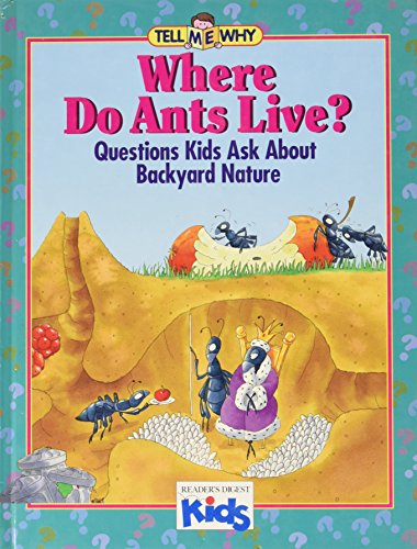 Imagen de archivo de Where Do Ants Live?: Questions Kids Ask about Backyard Nature a la venta por ThriftBooks-Dallas