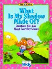 Beispielbild fr What Is My Shadow Made Of?: Questions Kids Ask About Everyday Science (Tell Me Why) zum Verkauf von Gulf Coast Books