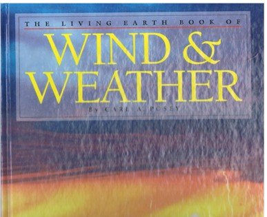 Imagen de archivo de The Living Earth Book of Wind and Weather a la venta por Better World Books