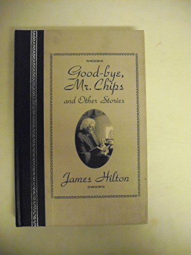 Stock image for Good-Bye, Mr. Chips: And Other Stories (The World's Best Reading) for sale by Jenson Books Inc