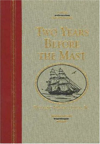 Stock image for Two Years Before The Mast A Personal Narrative Of Life At Sea for sale by Neil Shillington: Bookdealer/Booksearch