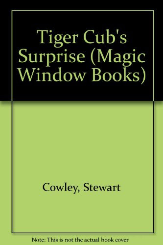 9780895776402: Tiger Cub's Surprise (Magic Window Books)