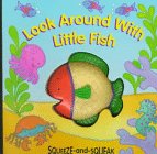 Stock image for Look Around with Little Fish [With Attached 3-D Vinyl Figure] for sale by ThriftBooks-Atlanta