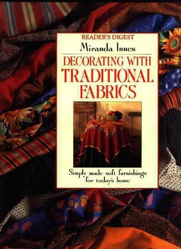 Stock image for Decorating with Traditional Fabrics : Simply Made Soft Furnishings for Today's Home for sale by Better World Books