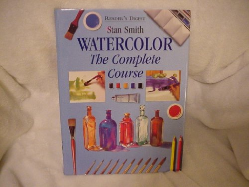 Stock image for Watercolor: The Complete Course (Reader's Digest) for sale by SecondSale