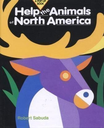 Help the Animals of North America - Sabuda, Robert