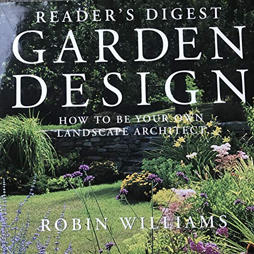 Reader's Digest Garden Design: How to Be Your Own Landscape Architect