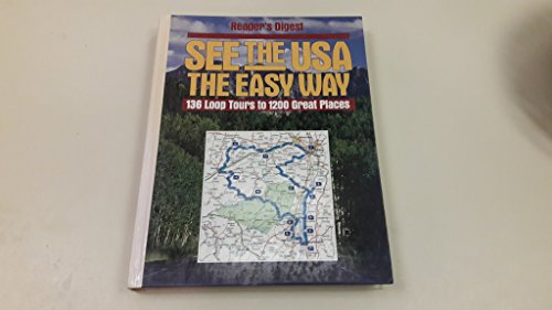 Beispielbild fr See the USA the Easy Way : 136 Loop Tours to 1200 Great Places. zum Verkauf von Eryops Books