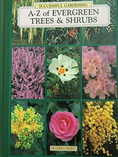 Beispielbild fr A-Z of Evergreen Trees and Shrubs (Successful Gardening) zum Verkauf von Wonder Book