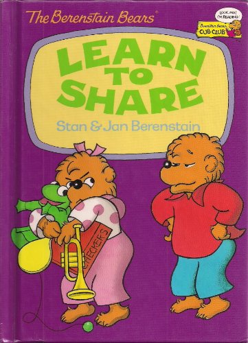 Beispielbild fr The Berenstain Bears Learn To Share zum Verkauf von Wonder Book