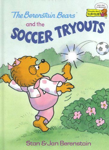 9780895777638: The Berenstain Bears and the Soccer Tryouts (Cub Club)