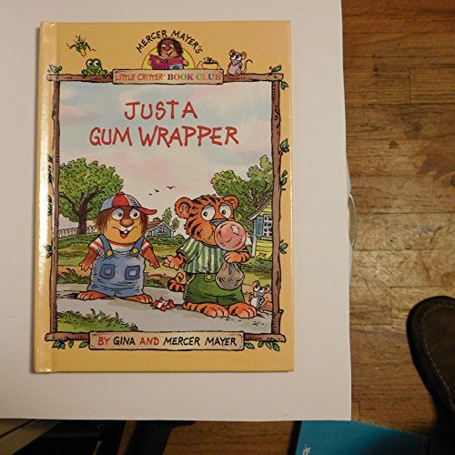 Stock image for Just a Gum Wrapper (Little Critter Book Club) for sale by SecondSale
