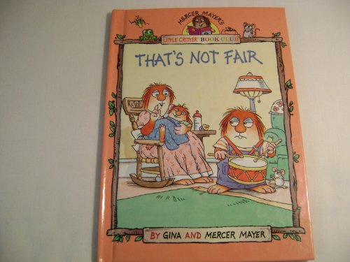 Beispielbild fr That's Not Fair (Mercer Mayer's Little Critter) zum Verkauf von SecondSale