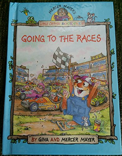 Going To The Races (9780895777713) by Mercer Mayer; Gina Mayer