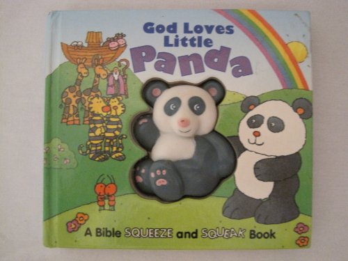 9780895778055: God Loves Little Panda (Bible Squeeze-And-Squeak Books/Board Book)