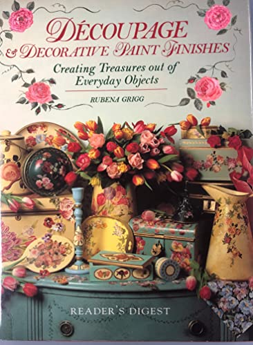 Imagen de archivo de Decoupage and Decorative Paint Finishes : Creating Treasures Out of Everyday Objects a la venta por Better World Books