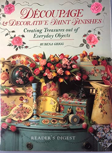 Stock image for Decoupage and Decorative Paint Finishes : Creating Treasures Out of Everyday Objects for sale by Better World Books
