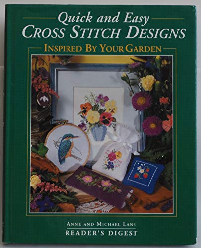 Beispielbild fr Quick and Easy Cross Stitch Designs : Inspired by Your Garden zum Verkauf von Better World Books