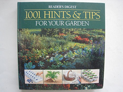 9780895778604: 1001 Hints & Tips for Your Garden : An Indispensable Guide to Easier and More Effective Gardening