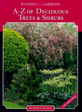 Stock image for A-Z of Deciduous Trees and Shrubs for sale by Better World Books