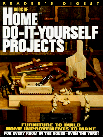 Stock image for Book of Home Do-It-Yourself Projects : Furniture to Build Home Improvements to Make for sale by Better World Books