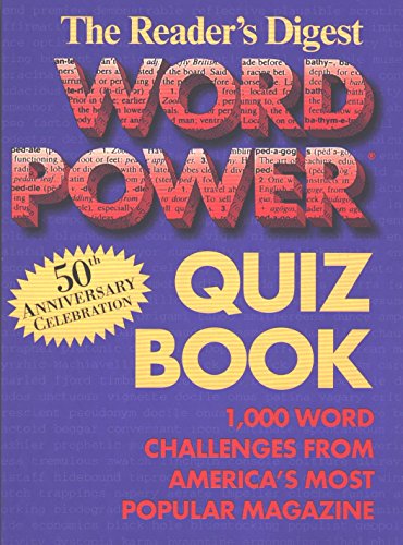 Imagen de archivo de Reader's Digest Word Power Quiz Book: 1,000 Word Challenges from America's Most Popular Magazine (50th Anniversary Celebration) a la venta por Reliant Bookstore