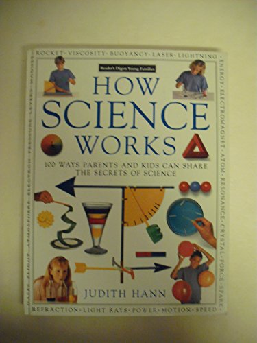 Beispielbild fr How Science Works : 100 Ways Parents and Kids Can Share the Secrets of Science zum Verkauf von Better World Books