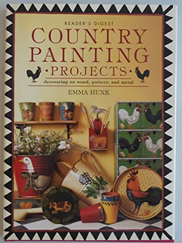 Country Painting Projects: Decorating On Wood, Pottery, And Metal