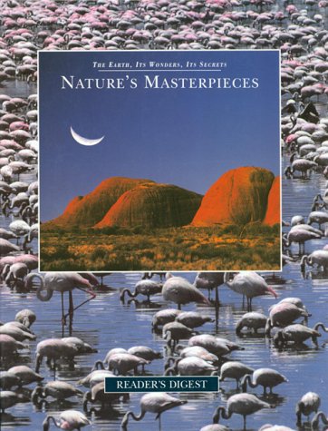 Beispielbild fr Nature's Masterpieces (The Earth, Its Wonders, Its Secrets) zum Verkauf von medimops