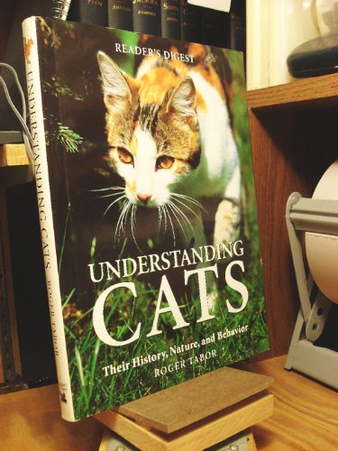 Stock image for Understanding Cats: Their History, Nature, and Behavior for sale by Stillwaters Environmental Ctr of the Great Peninsula Conservancy