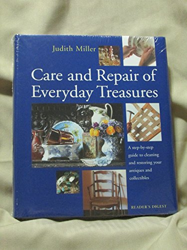 Beispielbild fr Care and Repair of Everyday Treasures: a Step-by-step Guide to Cleaning and Restoring Your Antiques and Collectibles zum Verkauf von Wonder Book