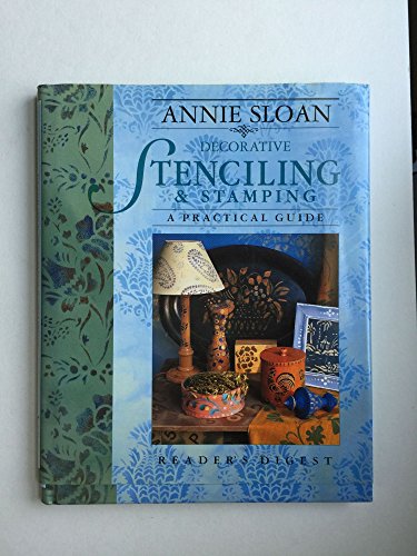 Imagen de archivo de Annie Sloan Decorative Stenciling and Stamping: A Practical Guide a la venta por SecondSale