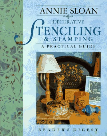 Stock image for Annie Sloan Decorative Stenciling and Stamping: A Practical Guide for sale by Wonder Book