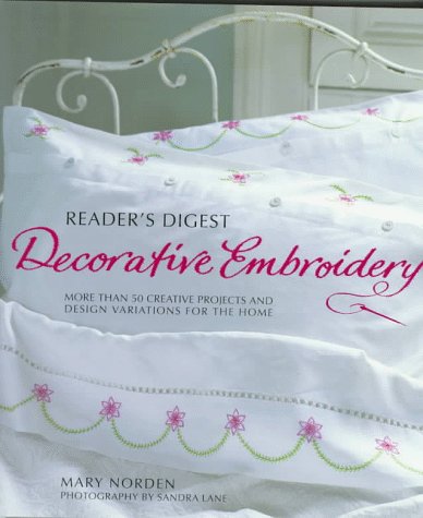 Stock image for Decorative Embroidery : More Than 50 Creative Projects and Design Variations for the Home for sale by Better World Books