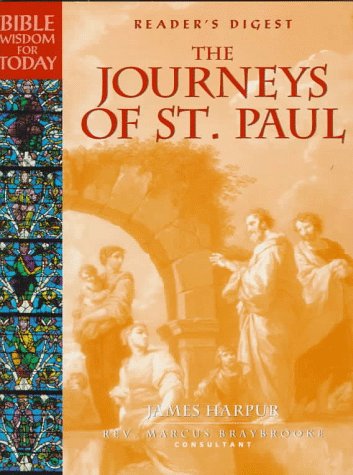 Imagen de archivo de THE JOURNEYS OF ST. PAUL : Bible Wisdom for Today (Reader's Digest, Bible Wisdom for Today) a la venta por 100POCKETS