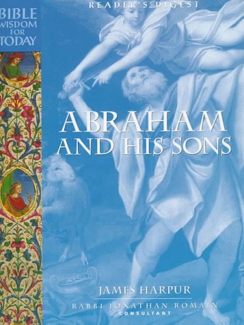 9780895779595: Abraham and His Sons (Reader's Digest - Bible Wisdom for Today)