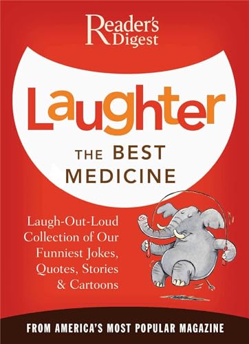 Beispielbild fr Laughter the Best Medicine: A Laugh-Out-Loud Collection of our Funniest Jokes, Quotes, Stories & Cartoons(Reader's Digest) zum Verkauf von Wonder Book