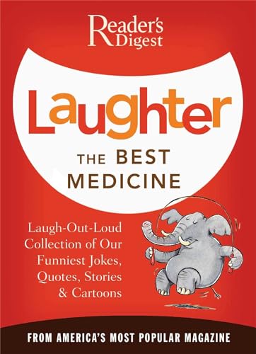 Imagen de archivo de Laughter the Best Medicine: A Laugh-Out-Loud Collection of our Funniest Jokes, Quotes, Stories & Cartoons(Reader's Digest) a la venta por Wonder Book