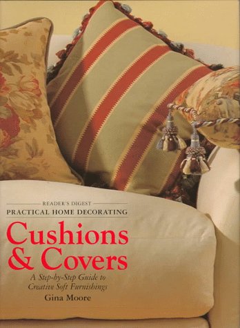 Beispielbild fr Cushions and Covers : A Step-by-Step Guide to Creative Pillow Covers, Tablecloths and Seat Coverings zum Verkauf von Better World Books