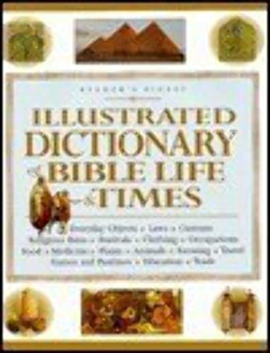 Imagen de archivo de Illustrated Dictionary of Bible Life and Times a la venta por ThriftBooks-Dallas