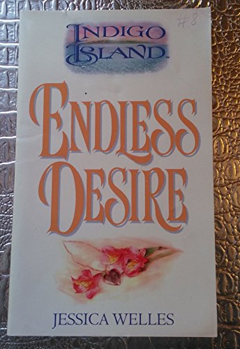 Stock image for Endless Desire (Indigo Island, Volume 8) for sale by ThriftBooks-Dallas