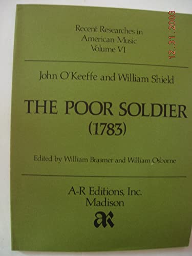 Stock image for John O'Keeffe and William Shield: The Poor Soldier (1782) for sale by Second Story Books, ABAA