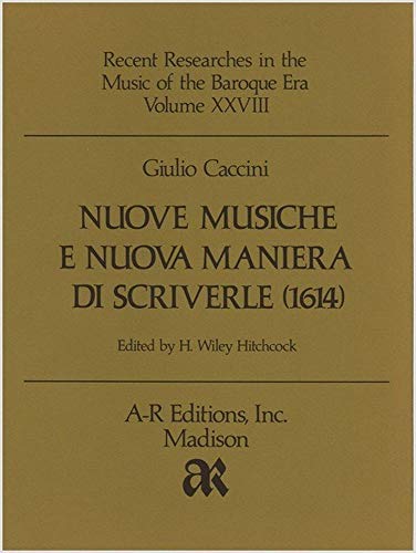 Stock image for Nouve Musiche e Nouva Maniera Di Scriverle (1614) for sale by Lyon's Den Mystery Books & More
