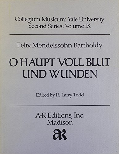 Imagen de archivo de O Haupt Voll Blut Und Wunden (Collegium Musicum: Yale University, 2nd Series, Volume IX) a la venta por GridFreed
