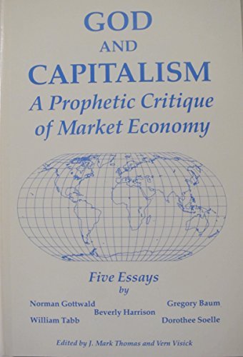 Imagen de archivo de God and Capitalism: A Prophetic Critique of Market Economy a la venta por Wonder Book
