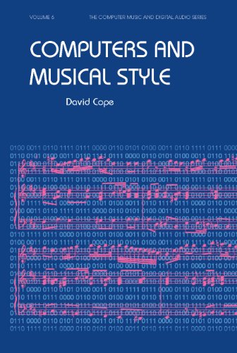 Computers and Musical Style (Computer Music & Digital Audio Series) (9780895792563) by Cope, David