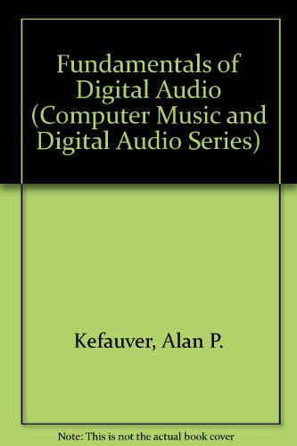 Imagen de archivo de Fundamentals of Digital Audio (Computer Music & Digital Audio Series) a la venta por Phatpocket Limited