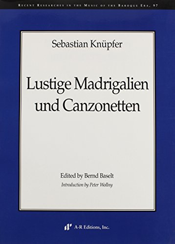 Imagen de archivo de Sebastian Knupfer : Lustige Madrigalien und Canzonetten a la venta por Better World Books