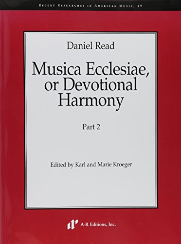 Imagen de archivo de Daniel Read: Musica Ecclesiae, or Devotional Harmony. Part 2 a la venta por HPB-Red