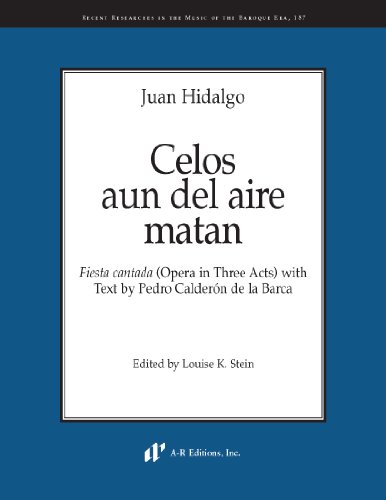 9780895797681: Celos Aun Del Aie Matan: Fiesta Cantada Opera in Three Acts (Recent Researches in the Music of the Baroque Era)